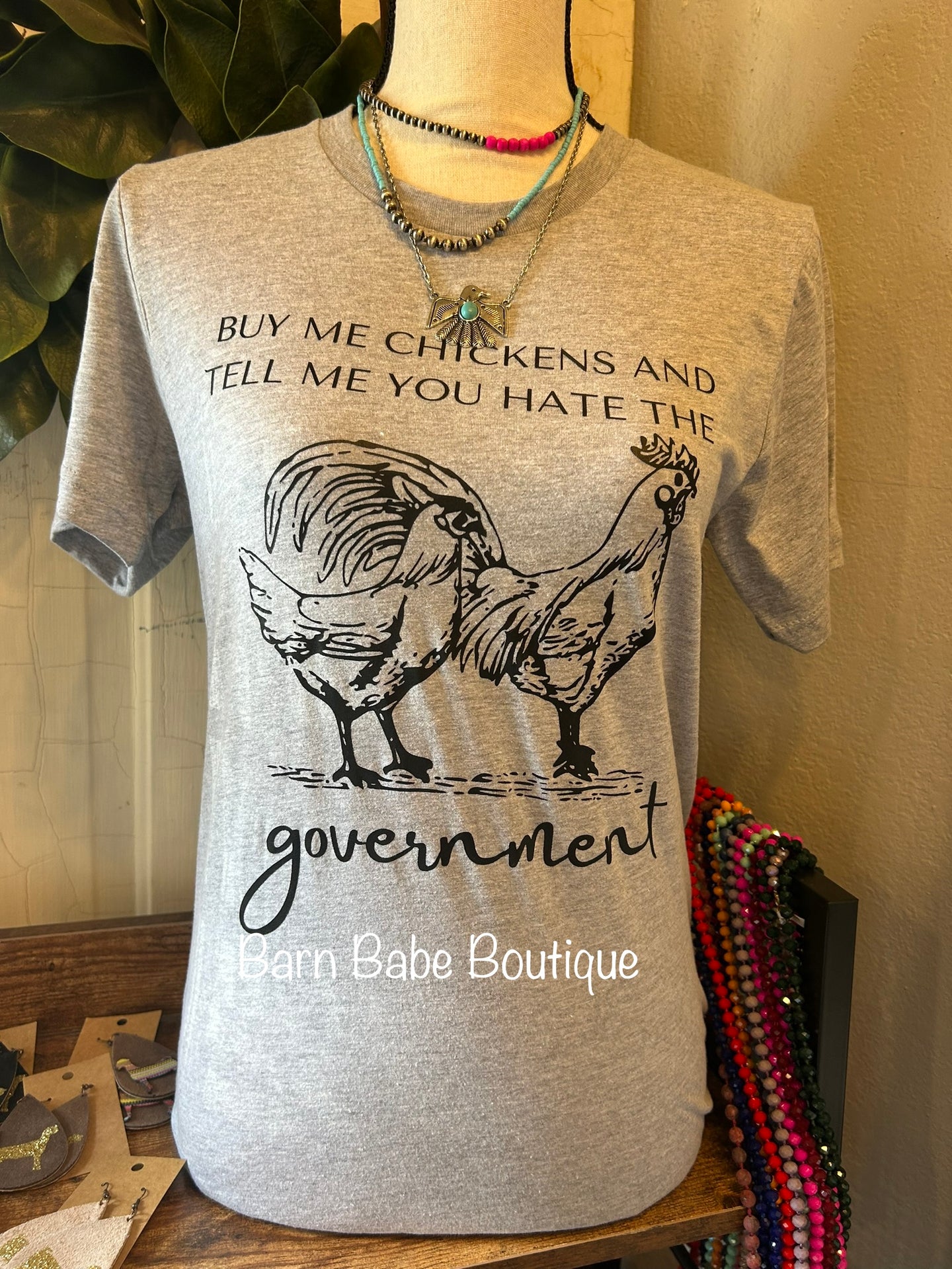 Buy Me Chickens and Tell Me You Hate the Government Tee