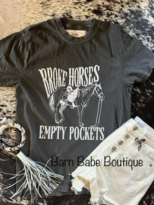 Broke Horses, Empty Pockets Tee